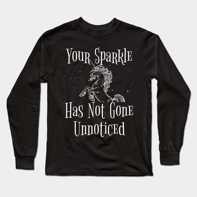 your sparkle has not gone unnoticed Long Sleeve T-Shirt by Lin Watchorn 